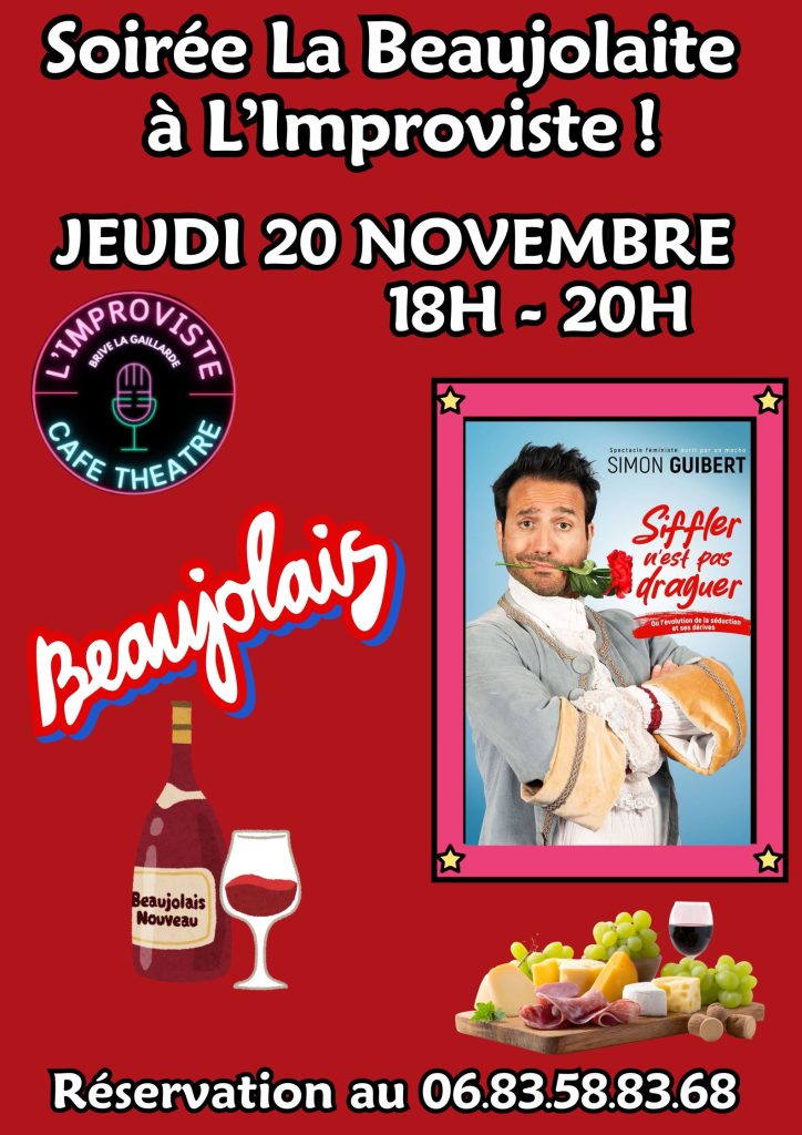 Cette année, le Beaujolais Nouveau tombe le même jour que le spectacle de Simon GUIBERT – “Siffler n’est pas draguer”