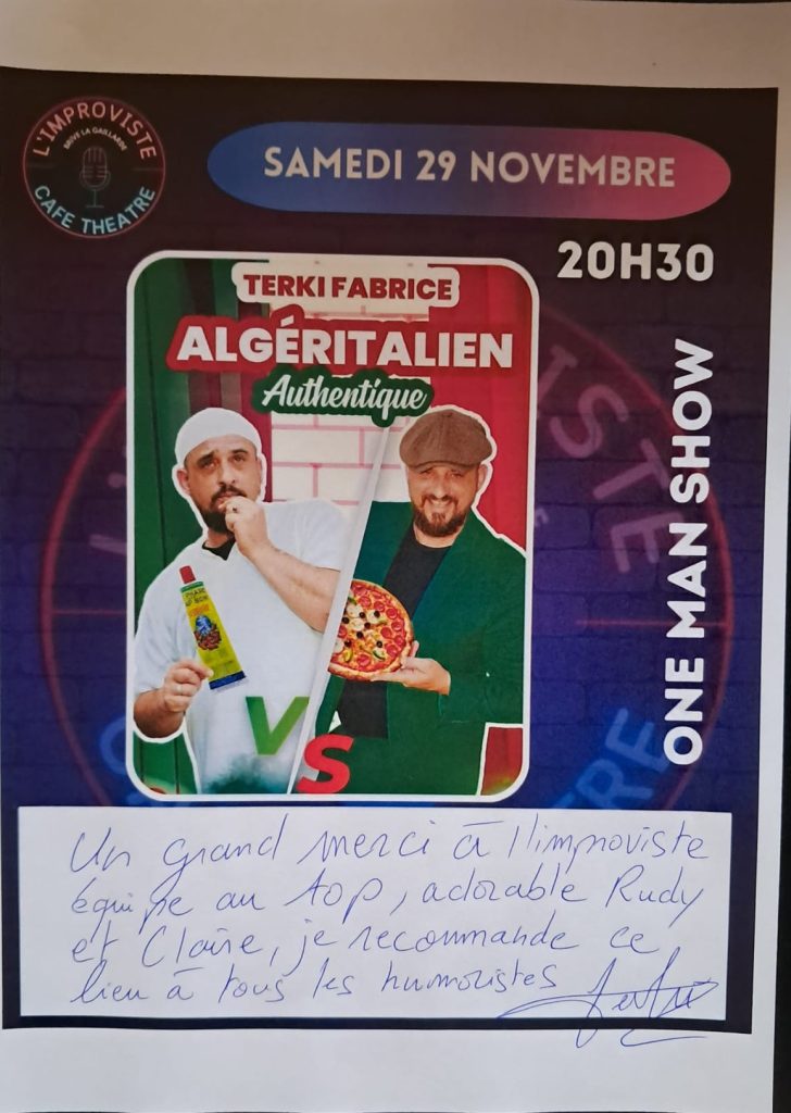 Samedi 29 novembre 2025, Fabrice Terki – notre cher FAF – a une fois de plus enflammé la scène de L’Improviste avec son spectacle “ALGERITALIEN”.