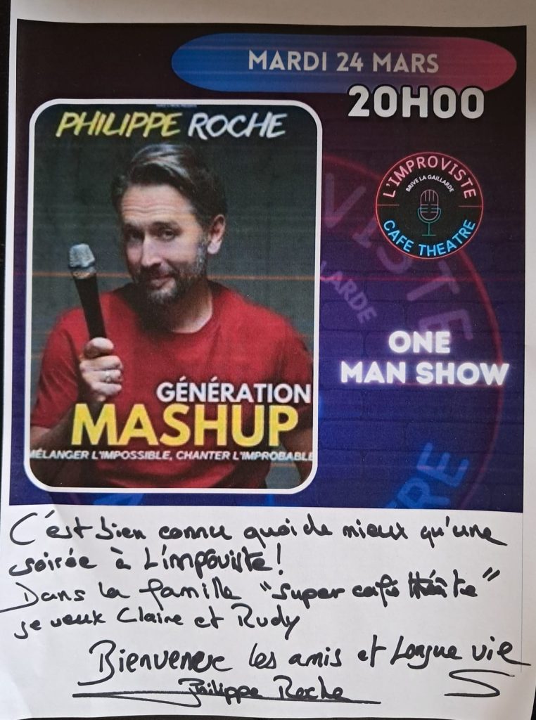 Le mardi 24 mars à 20h00, L’Improviste Café-Théâtre a eu le grand honneur d’accueillir sur sa scène Philippe Roche avec son spectacle « Génération Mashup ».