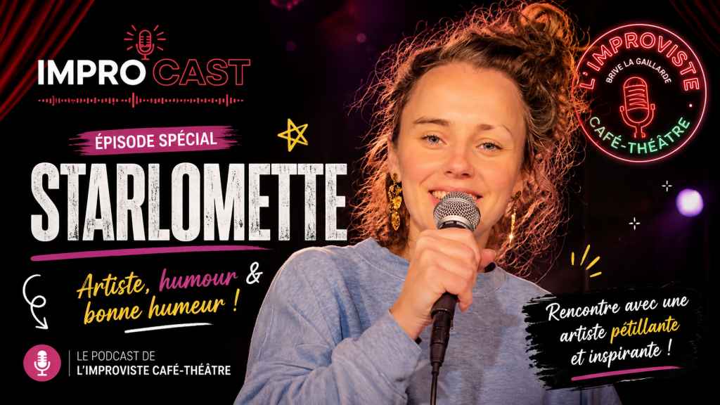 Pour cette nouvelle rencontre, nous avons eu le plaisir d’accueillir STARLOMETTE à L’Improviste Café-Théâtre pour un échange aussi spontané que pétillant.