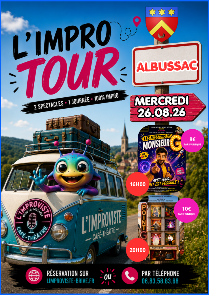 Cet été, L'IMPRO TOUR s'arrête à Albussac pour une journée exceptionnelle placée sous le signe du spectacle vivant.